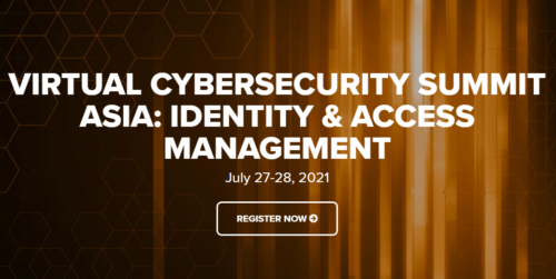 Virtual Cybersecurity Summit Asia: Identity & Access Management
